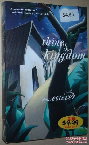 ◇英文原版书 Thine is the Kingdom by Abilio Estevez