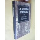 西班牙文                爷爷的微笑 何塞·路易·桑贝德罗 La sonrisa etrusca .José Luis Sampedro