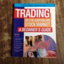 Trading on the Australian Stock Market : A Beginner's Guide（英文原版）澳大利亚股票市场交易：初学者指南