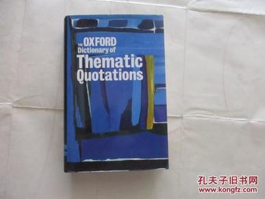 THE OXFORD DICTIONARY OF THEMATIC QUOTATIONS【715】牛津主题语录词典 英文原版