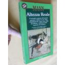 意大利文                  《国王的神圣》 Altezza Reale