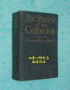 THE SHADOW OF THE CATHEDRAL（《大教堂的影子》）【1919年出版/硬精装英文原版/自然旧近9品/见描述】孔网孤本