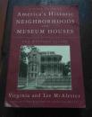 A FLELD GUIDE TO America's Historic NEIGHBORHOODS AND MUSEUM HOUSES