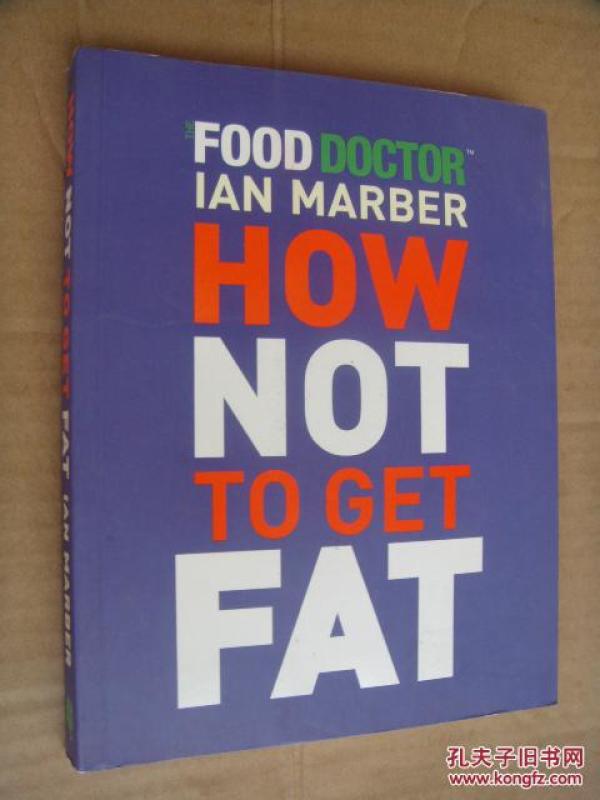 FOOD DOCTOR:How Not to Get Fat  全新全铜版纸