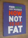 FOOD DOCTOR:How Not to Get Fat  全新全铜版纸