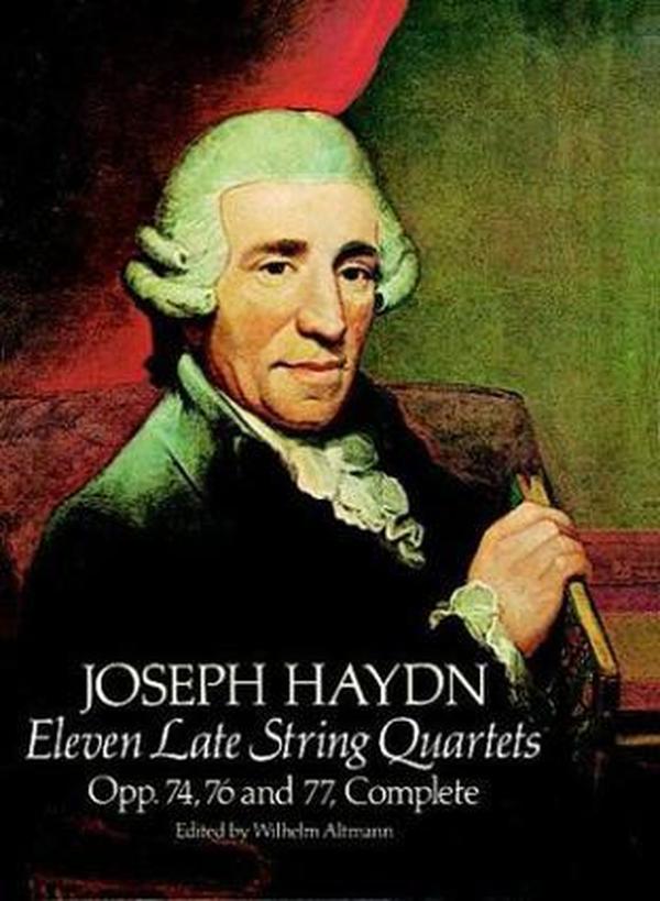 十一个晚期弦乐四重奏 Eleven Late String Quartets, Opp. 74, 76 and 77, Complete(Joseph Haydn)