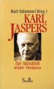 Karl Jaspers - Zur Aktualität seines Denkens