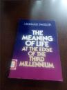 THE MEANING OF LIFE：AT THE EDGE OF THE THIRD MILLENNIUM  生命的意义：在第三个千年的边缘