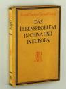 张君劢 中国与欧洲的生命问题 Das Lebensproblem in China und Europa.