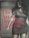 The Art of Dressing Curves: The Best-Kept Secrets of a Fashion Stylist