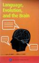 Language, Evolution, and the Brain语言，演化，和大脑