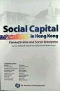 Social Capital in Hong Kong―Connectivities and Social Enterprise