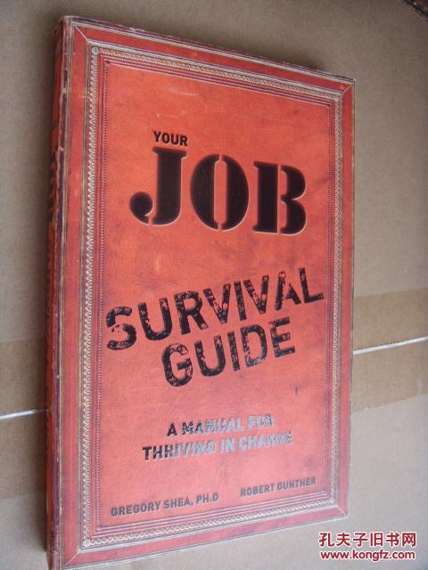 Your Job Survival Guide:A manual for thriving in Change 全新英文原版