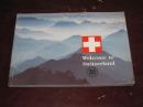 Welecome  to  Switzerland（欢迎来到瑞士）
