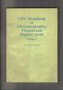 CRC HANDBOOK OF CHROMATOGRAPHY:PHENOLS AND ORGANIC ACIDS [CRC 色谱法手册**<酚类和有机酸>第1卷][英]