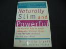 Naturally Slim and Powerful