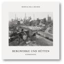 Bernd Becher, Hilla Becher: Coal Mines and Steel Mills 贝纳德·比彻和希拉·比彻：矿场