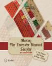 （进口英文原版）Making the Lancaster Diamond Sampler: A 19th Century Quilt Design by Fanny's Friend