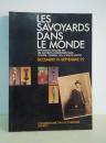 LES SAVOYARDS DANS LE MONDE : EXPOSITION REALISEE PAR LES ARCHIVES DEPARTEMENTALES CONSEIL GENERAL DE LA HAUTE-SAVOIE DECEMBRE 91-SEPTEMBRE 92  世界各地的萨瓦人：由萨瓦省档案馆实施的展览