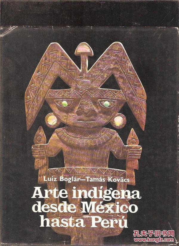 Arte indigena desde mexico hasta peru