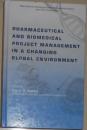 Pharmaceutical and Biomedical Project Management in a Changing Global Environment by Scott D. Babler