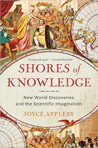 Shores of Knowledge: New World Discoveries and the Scientific Imagination