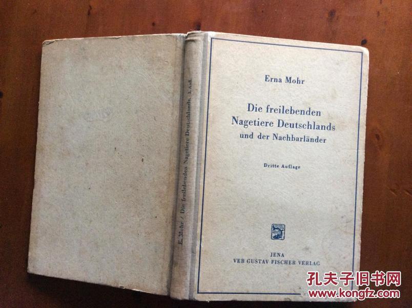 Die Freilebenden Nagetiere Deutschlands und der Nachbarlander （《德国及周边地区的野生啮齿动物》德文原版 精装 1954）
