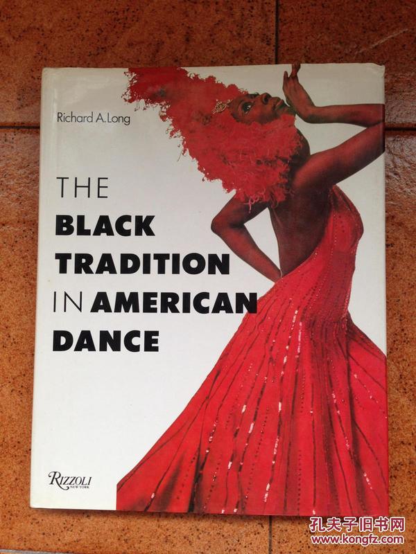 美国传统舞蹈中的黑人舞蹈***英文硬精装大开本**品佳如图The Black Tradition in American Dance