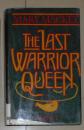 英文原版 The Last Warrior Queen by Mary Mackey 著