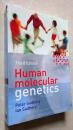Human Molecular Genetics  [人类分子遗传学]