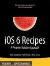 外文原版 IOS 6 Recipes: A Problem-Solution Approach【实拍】
