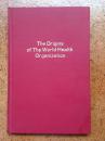 (世界衛生組織之創始)施思明著签名本The Origins of the World Health Organization: A Personal Memoir, 1945-1948