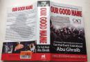 Our Good Name: A Company's Fight to Defend Its Honor and Get the Truth Told About Abu Ghraib