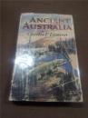 ANCIENT AUSTRALIA：THE STORY OF ITS PAST GEOGRAPHY AND LIFE  古澳大利亚：过去地理与生活的故事