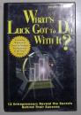 英文原版 What's Luck Got to Do With It? by Gregory K. Ericksen 著