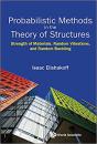 Probabilistic Methods in the Theory of Structures: Strength of Materials, Random Vibrations