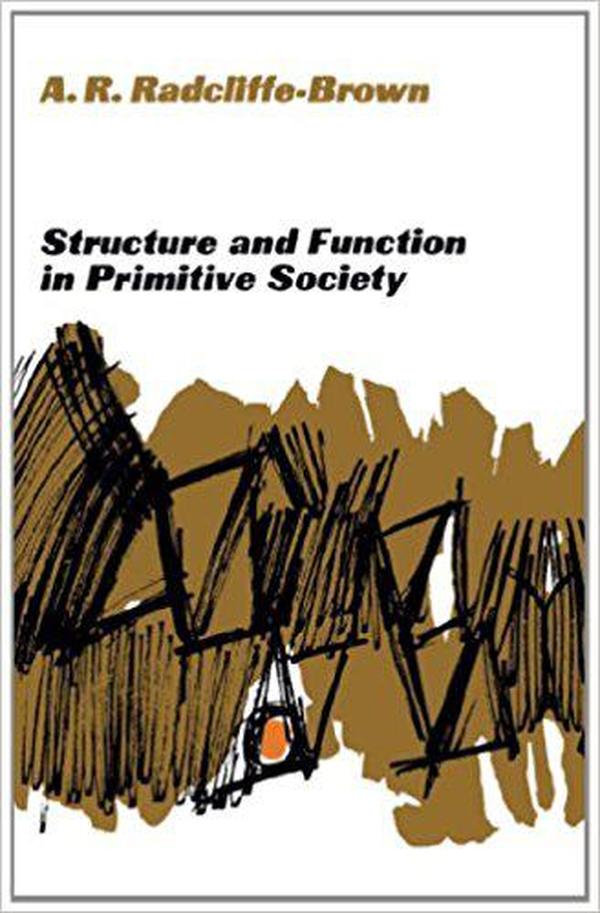 Structure and Function in Primitive Society: Essays and Addresses 原始社会的结构与功能