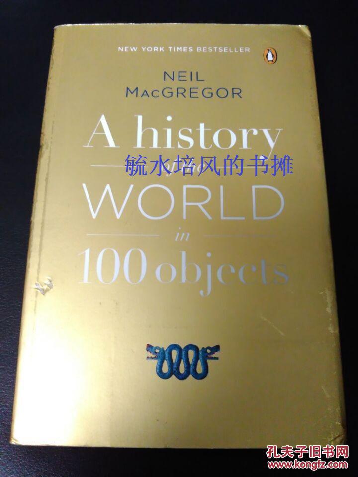 A History of the World in 100 Objects（全彩页，原版二手书，封面有损伤，实拍图大英博物馆100件藏品中的世界历史，大英博物馆世界简史）