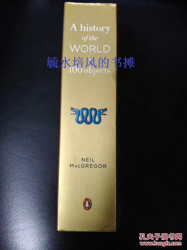 A History of the World in 100 Objects（全彩页，原版二手书，封面有损伤，实拍图大英博物馆100件藏品中的世界历史，大英博物馆世界简史）