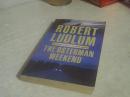 ROBERT LUDLUM 原版小说:The OSTERMAN WEEKEND