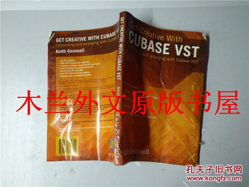 英美法德意等外文原版书Get Creative With CUBASE VST/Keith Gemmell/PC Publishing 2002