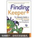Finding Keepers: The Monster Guide to Hiring and Holding the World's Best Employees