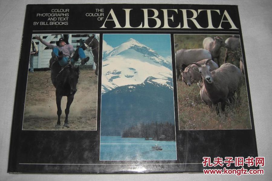 THE COLOUR OF ALBERTA（加拿大 阿尔伯塔省，彩色图集）