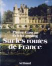 PIERRE GASCAR ERICH LESSING SUR LES ROUTES DE FRANCE