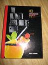 The Ultimate Bartender's Guide : 1000 Fabulous Recipes from the Four Seasons Restaurant