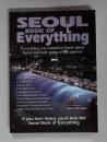 Seoul Book of Everything: Everything You Wanted to Know About Seoul and Were Going to Ask Anyway