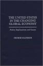 The United States in the Changing Global Economy: Policy Implications and Issues 经济不断变化的全球经济