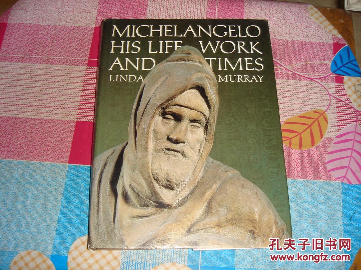 MICHELANCELO HIS LIFF WORK AND TIMES LINDA MURRAY 《米开朗基罗，他的生活工作和琳达默里》，英文版，扉页印章字迹