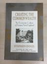 Creating the Commonwealth: The Economic Culture of Puritan New England