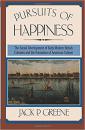 Pursuits of Happiness: The Social Development of Early Modern British Colonies and the Formation of